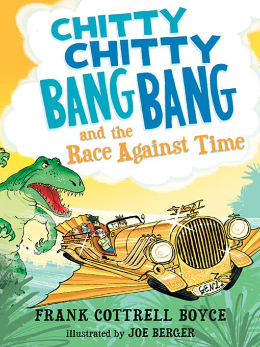 Frank Cottrell Boyce创作的Chitty Chitty Bang Bang and the Race Against Time作品的详细信息 - 可供借阅